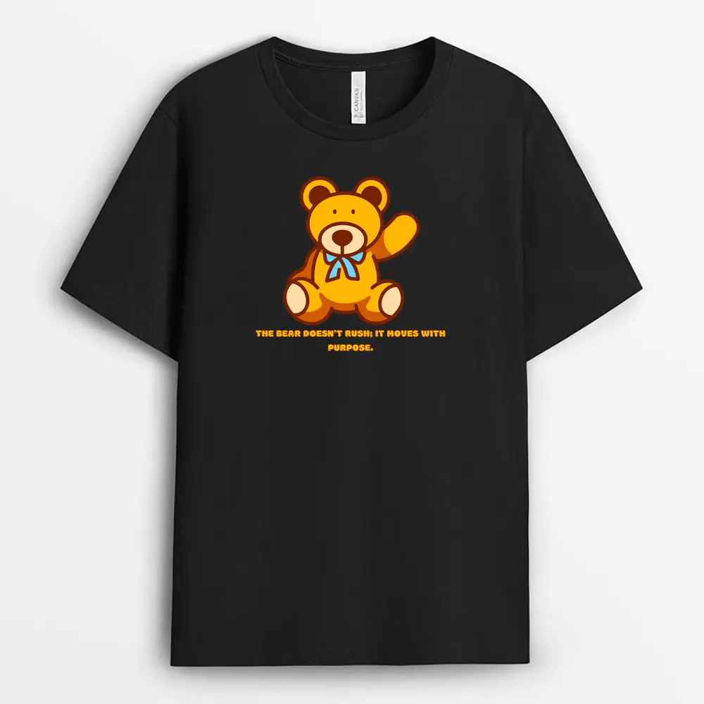 The Bear Doesnt Rush It Moves With Purpose Redxtee T-Shirt - Black